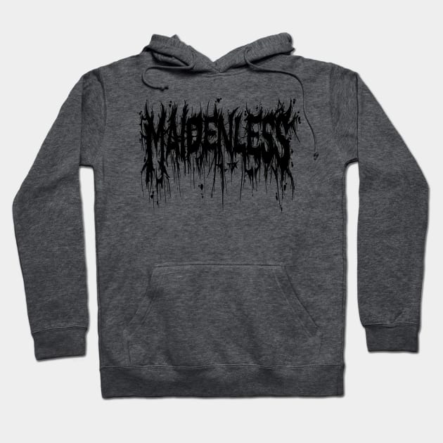 Maidenless black metal font Hoodie by Proxxichu